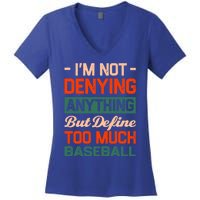 Define Too Much Baseball Funny Baseball Player Humor Gift Women's V-Neck T-Shirt