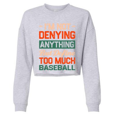 Define Too Much Baseball Funny Baseball Player Humor Gift Cropped Pullover Crew