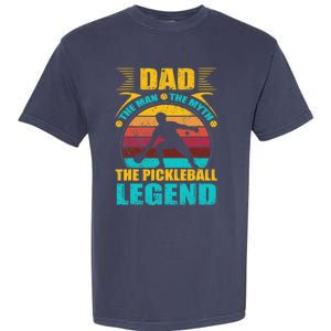 Dad The Man The Myth The Pickleball Legend Garment-Dyed Heavyweight T-Shirt