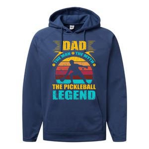 Dad The Man The Myth The Pickleball Legend Performance Fleece Hoodie