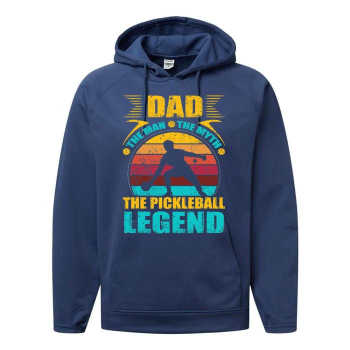 Dad The Man The Myth The Pickleball Legend Performance Fleece Hoodie