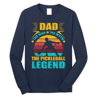 Dad The Man The Myth The Pickleball Legend Long Sleeve Shirt