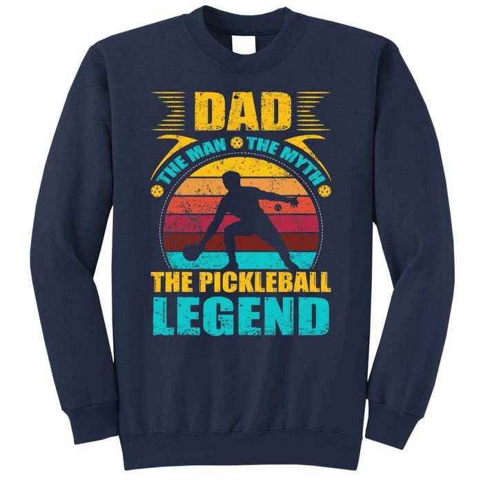 Dad The Man The Myth The Pickleball Legend Sweatshirt