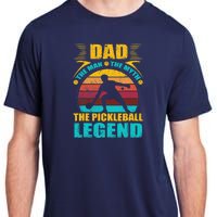 Dad The Man The Myth The Pickleball Legend Adult ChromaSoft Performance T-Shirt