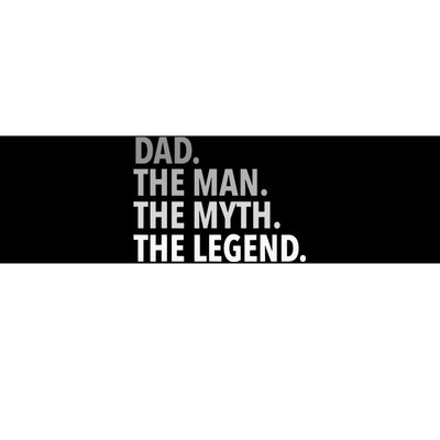 Dad The Man The Myth The Legend Bumper Sticker