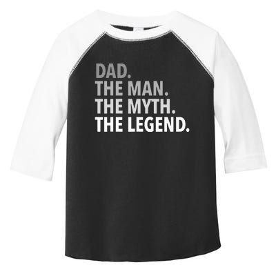 Dad The Man The Myth The Legend Toddler Fine Jersey T-Shirt