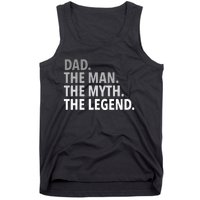 Dad The Man The Myth The Legend Tank Top