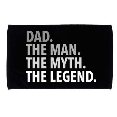 Dad The Man The Myth The Legend Microfiber Hand Towel