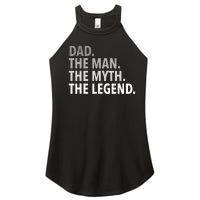 Dad The Man The Myth The Legend Women's Perfect Tri Rocker Tank