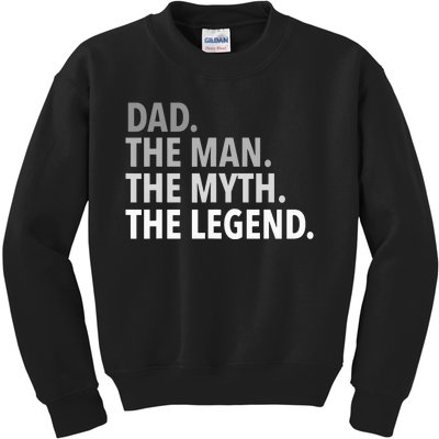 Dad The Man The Myth The Legend Kids Sweatshirt