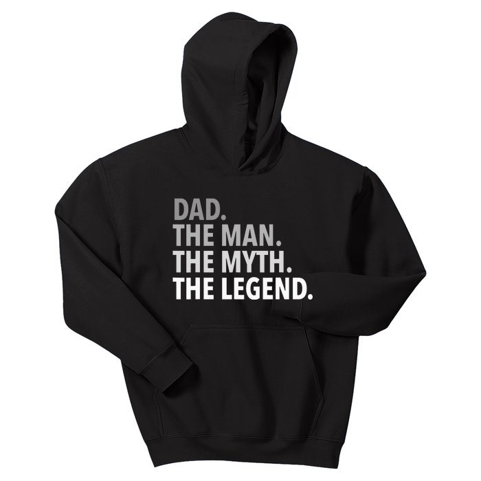 Dad The Man The Myth The Legend Kids Hoodie