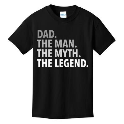 Dad The Man The Myth The Legend Kids T-Shirt