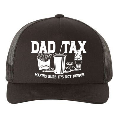 Dad Tax Making Sure Its Not Poison Yupoong Adult 5-Panel Trucker Hat