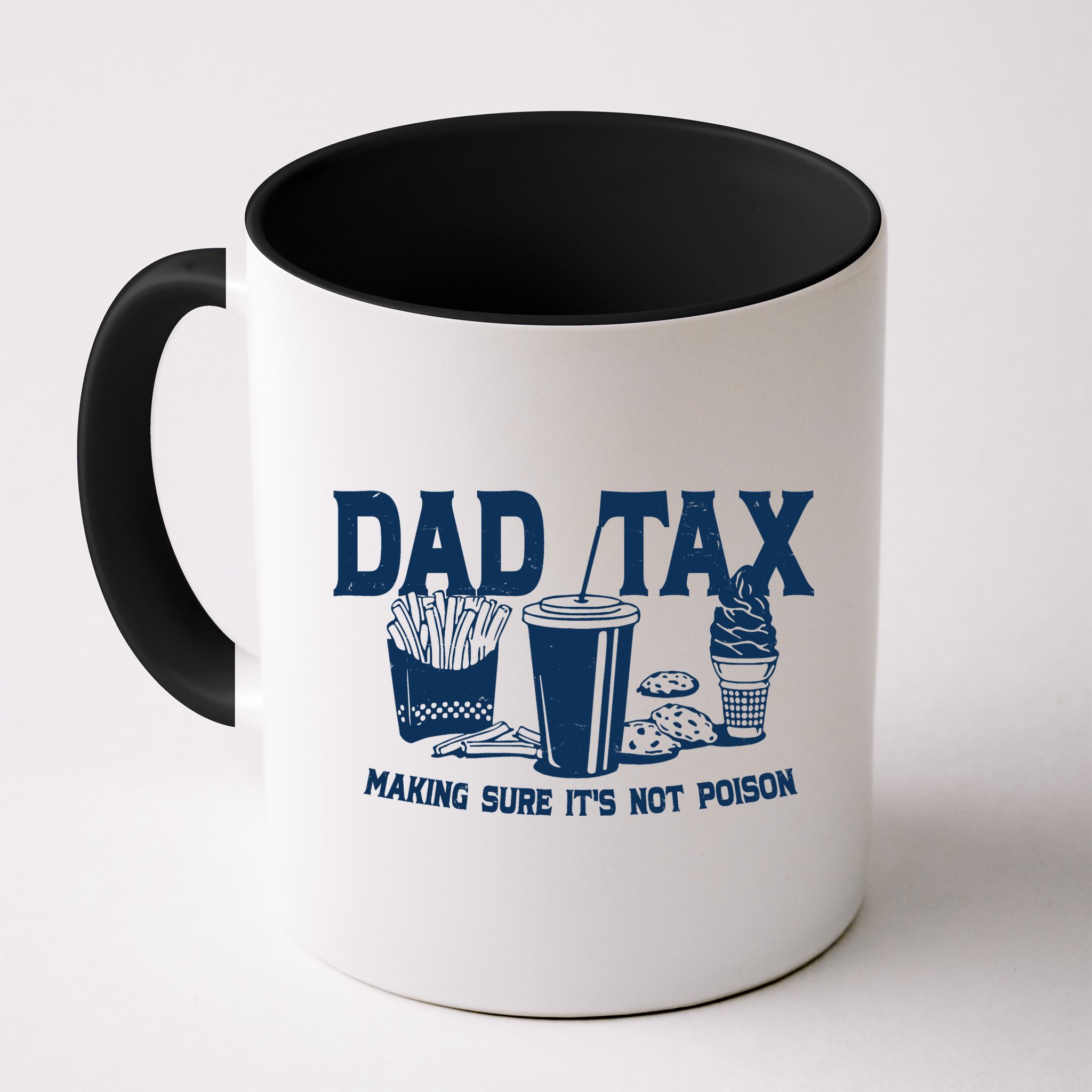 Dad Tax Making Sure Its Not Poison Mug