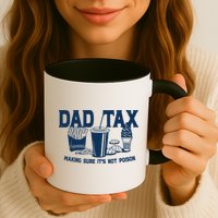 Dad Tax Making Sure Its Not Poison Mug