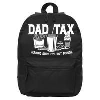 Dad Tax Making Sure Its Not Poison 16 in Basic Backpack