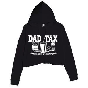 Dad Tax Making Sure Its Not Poison Crop Fleece Hoodie