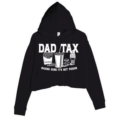 Dad Tax Making Sure Its Not Poison Crop Fleece Hoodie