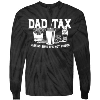 Dad Tax Making Sure Its Not Poison Tie-Dye Long Sleeve Shirt