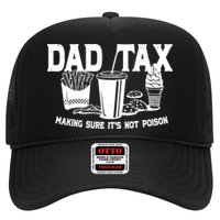 Dad Tax Making Sure Its Not Poison Trucker Hat