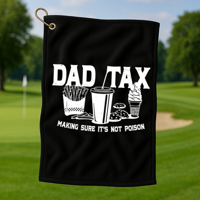 Dad Tax Making Sure Its Not Poison Golf Towel