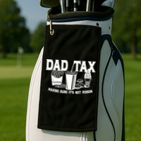 Dad Tax Making Sure Its Not Poison Golf Towel