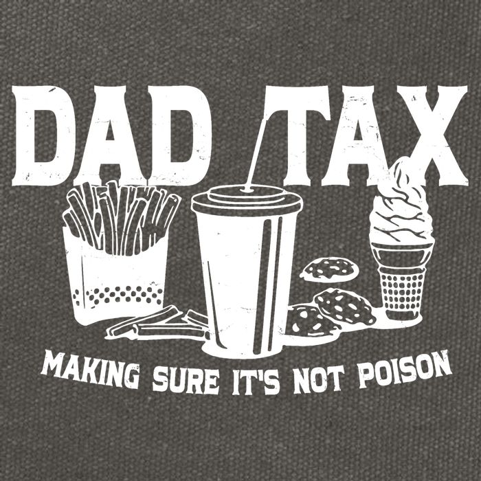 Dad Tax Making Sure Its Not Poison Cotton Canvas Backpack