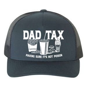 Dad Tax Making Sure Its Not Poison Yupoong Adult 5-Panel Trucker Hat