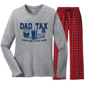 Dad Tax Making Sure Its Not Poison Women's Long Sleeve Flannel Pajama Set 