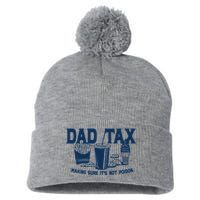 Dad Tax Making Sure Its Not Poison Pom Pom 12in Knit Beanie