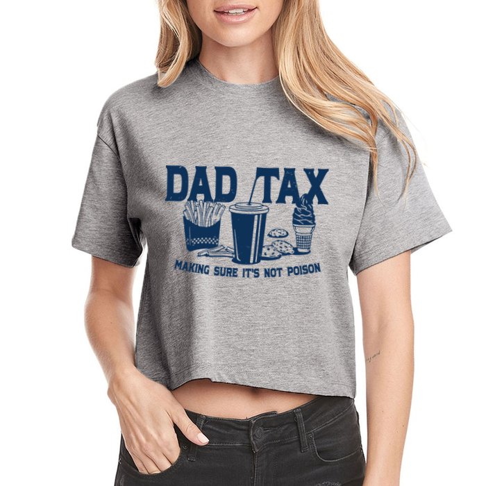Dad Tax Making Sure Its Not Poison Crop Top