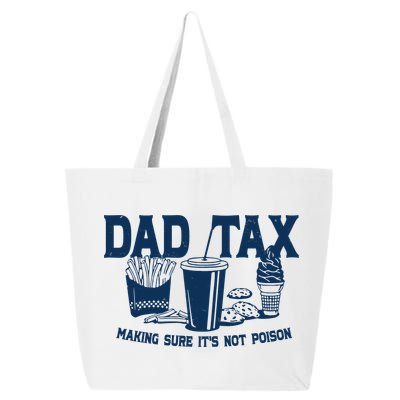 Dad Tax Making Sure Its Not Poison 25L Jumbo Tote