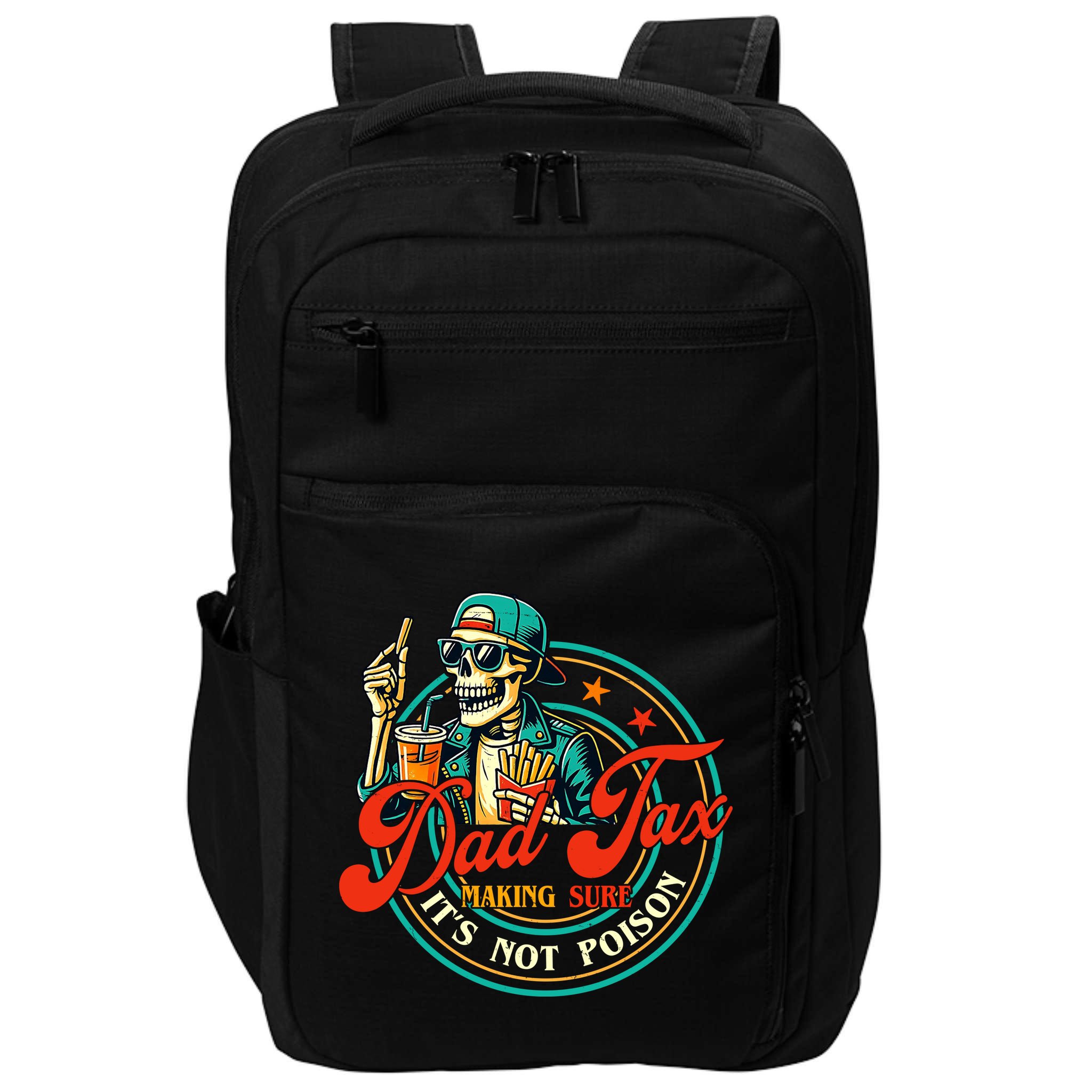 Dad Tax Making Sure It's Not Poison Funny Impact Tech Backpack