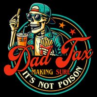 Dad Tax Making Sure It's Not Poison Funny Sustainable Bucket Hat