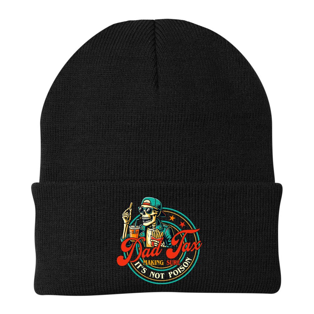 Dad Tax Making Sure It's Not Poison Funny Beanie