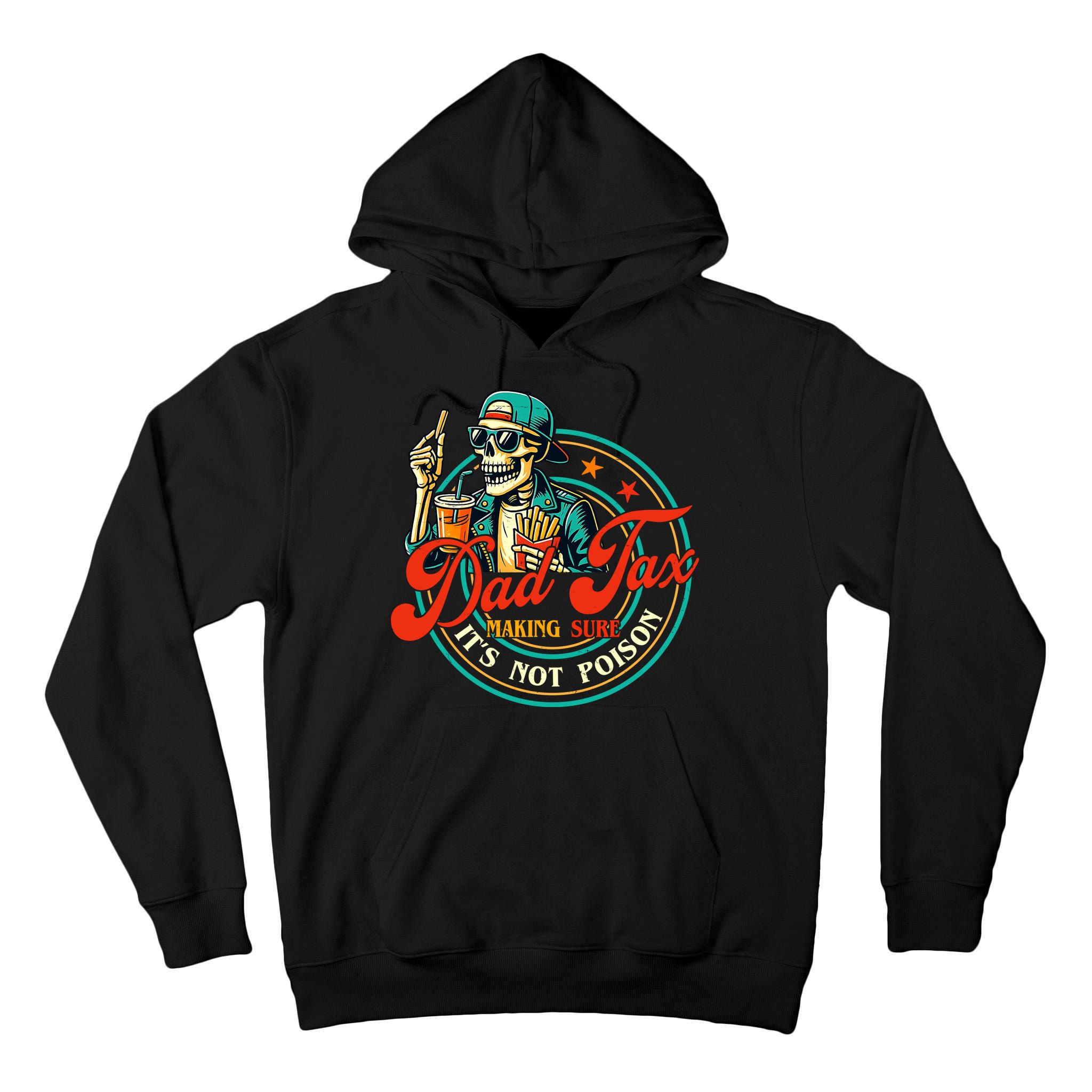Dad Tax Making Sure It's Not Poison Funny Tall Hoodie
