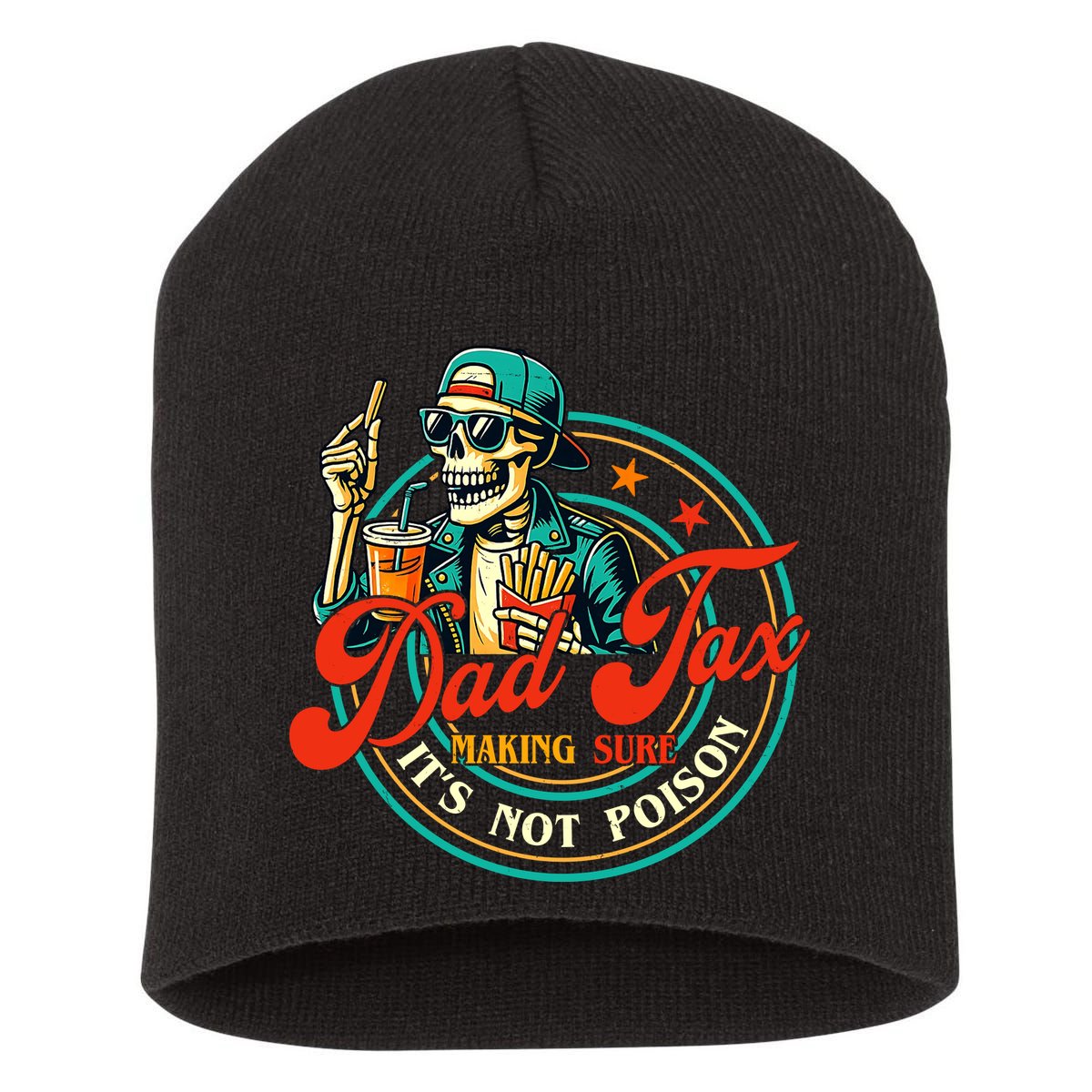 Dad Tax Making Sure It's Not Poison Funny Short Acrylic Beanie