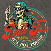 Dad Tax Making Sure It's Not Poison Funny Cotton Canvas Backpack