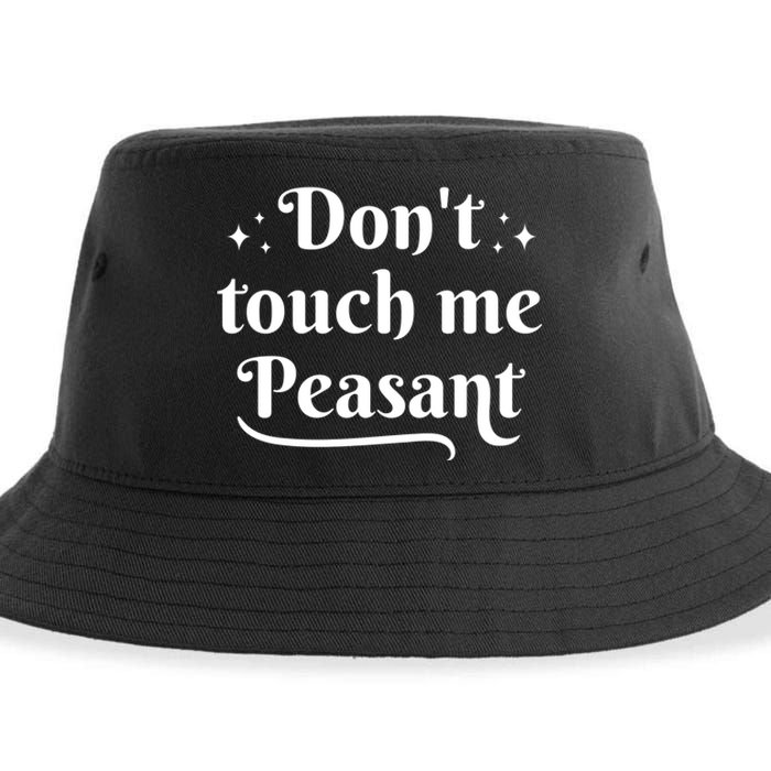 Don't Touch Me Peasant Funny Sustainable Bucket Hat