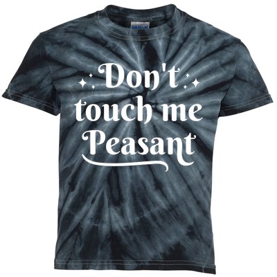 Don't Touch Me Peasant Funny Kids Tie-Dye T-Shirt