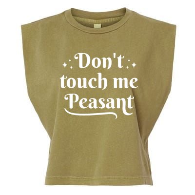 Don't Touch Me Peasant Funny Garment-Dyed Women's Muscle Tee