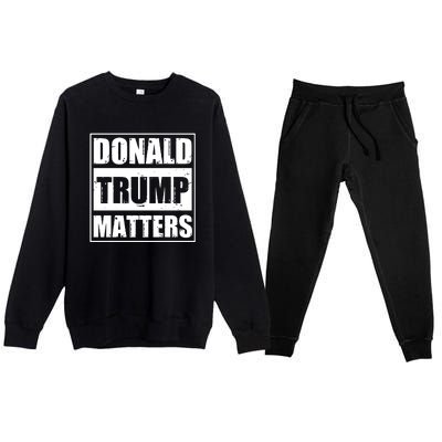 Donald Trump Matters Funny Straight Outta Premium Crewneck Sweatsuit Set