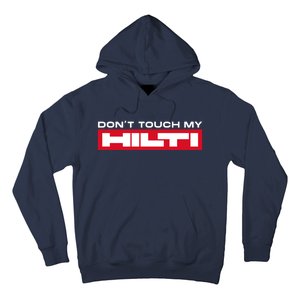 Dont Touch My Hilti Hammer Chisel Screwdriver Fan Hoodie