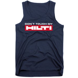 Dont Touch My Hilti Hammer Chisel Screwdriver Fan Tank Top