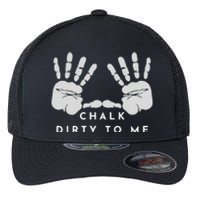 Dirty To Me Chalk Hands Flexfit Unipanel Trucker Cap