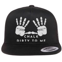 Dirty To Me Chalk Hands Flat Bill Trucker Hat