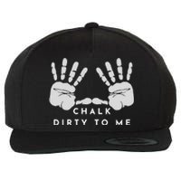 Dirty To Me Chalk Hands Wool Snapback Cap