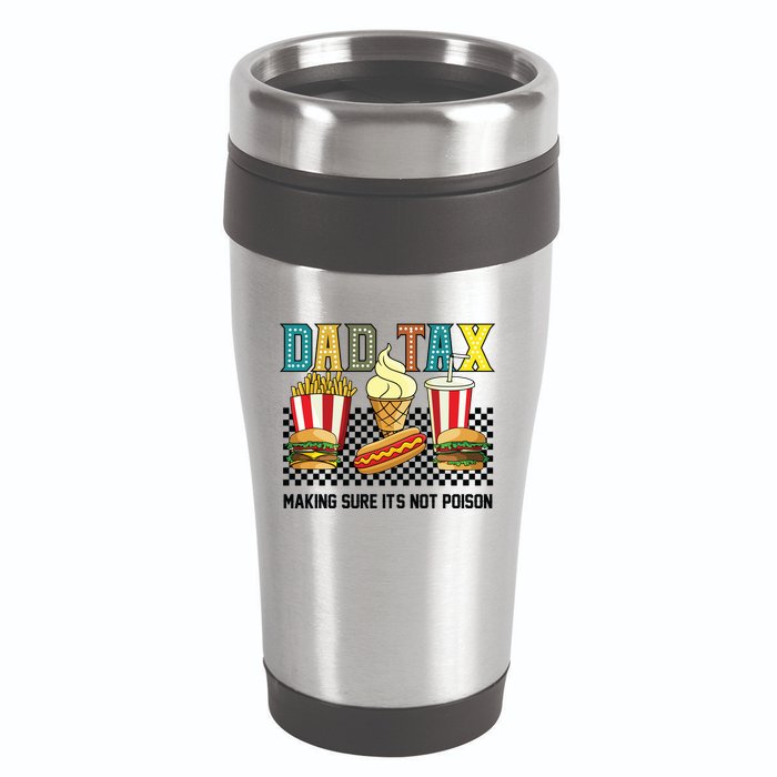 Dad Tax Making Sure Its Not P.O.I.S.O.N 16oz Travel Tumbler