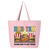 Dad Tax Making Sure Its Not P.O.I.S.O.N 25L Jumbo Tote