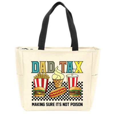 Dad Tax Making Sure Its Not P.O.I.S.O.N Zip Tote Bag